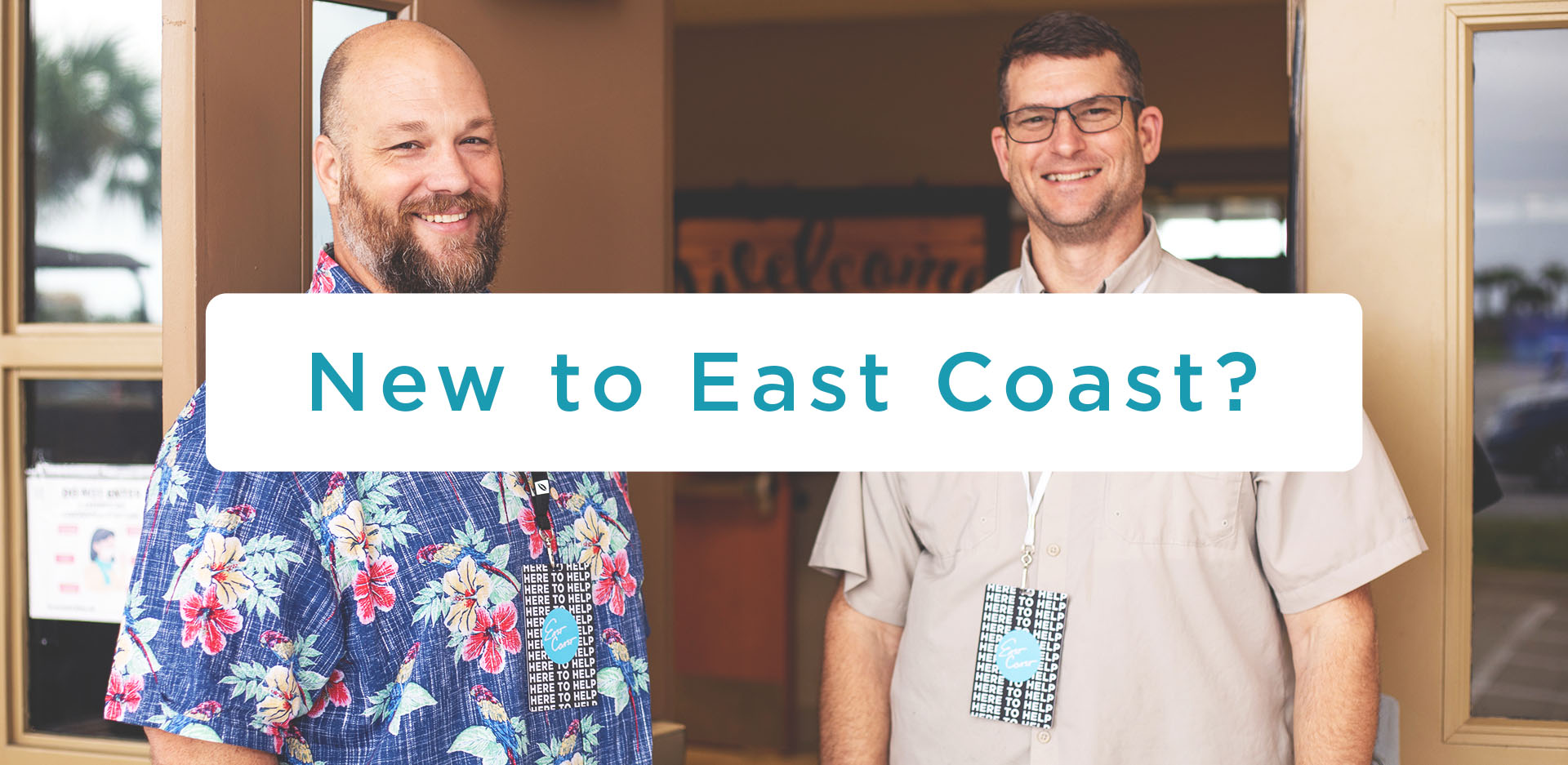 New to East Coast? Click here to learn more!